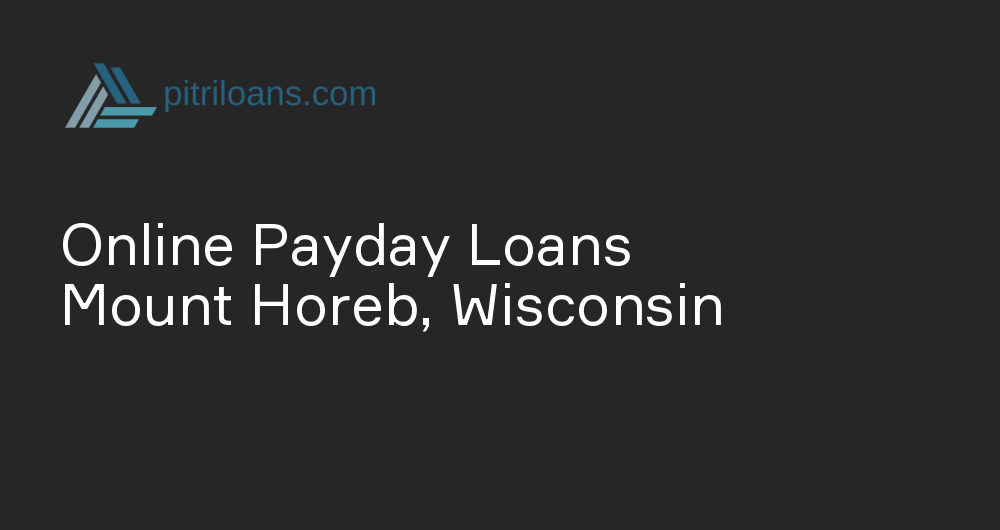 Online Payday Loans in Mount Horeb, Wisconsin