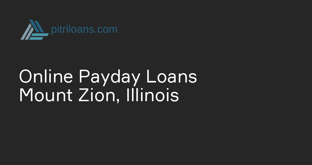 Online Payday Loans in Mount Zion, Illinois