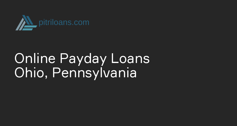 Online Payday Loans in Ohio, Pennsylvania