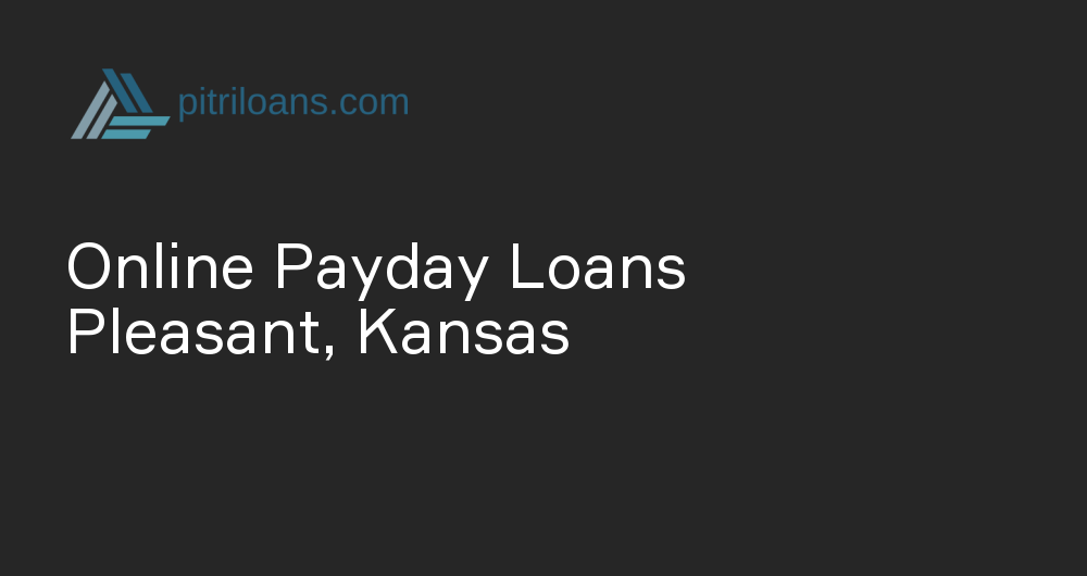 Online Payday Loans in Pleasant, Kansas