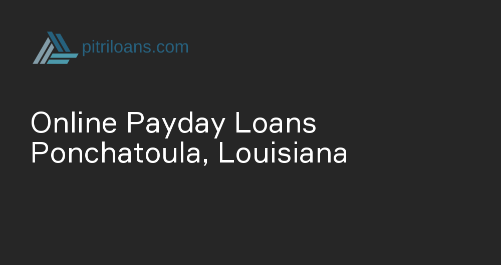 Online Payday Loans in Ponchatoula, Louisiana