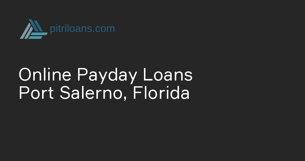 Online Payday Loans in Port Salerno, Florida