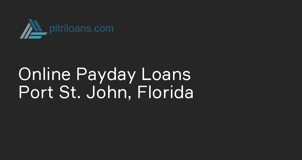 Online Payday Loans in Port St. John, Florida