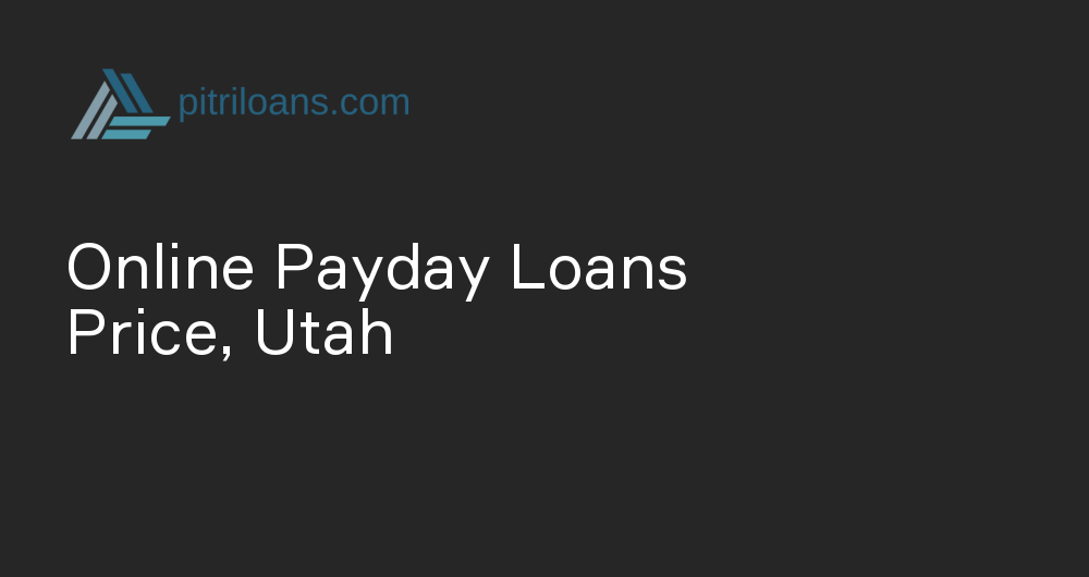 Online Payday Loans in Price, Utah