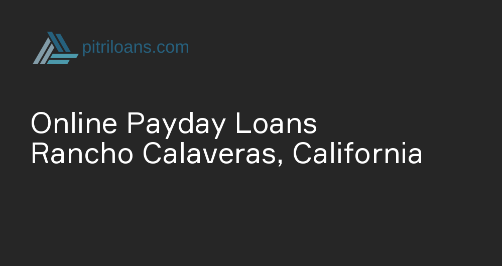 Online Payday Loans in Rancho Calaveras, California