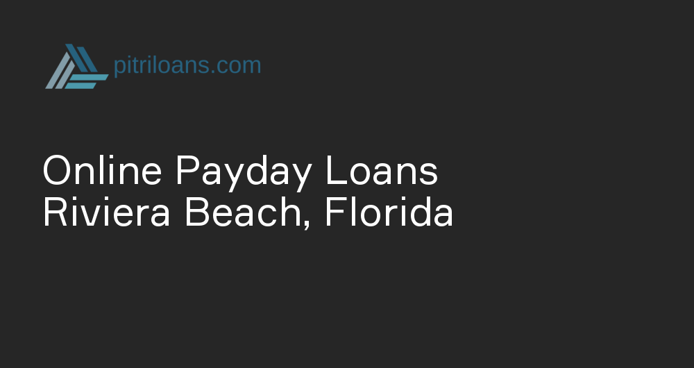 Online Payday Loans in Riviera Beach, Florida