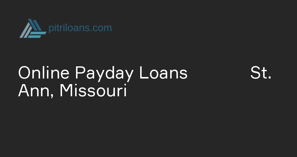 Online Payday Loans in St. Ann, Missouri