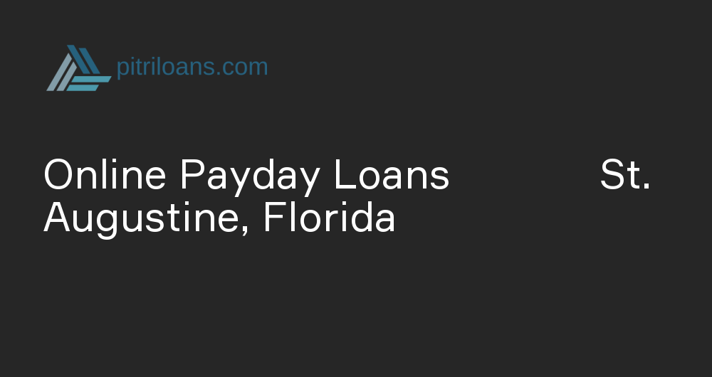 Online Payday Loans in St. Augustine, Florida