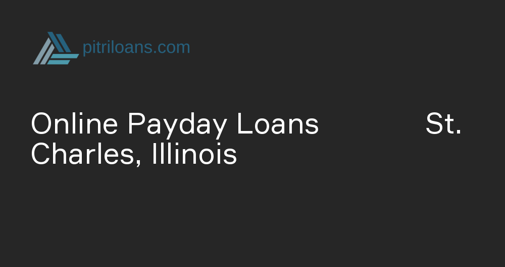 Online Payday Loans in St. Charles, Illinois