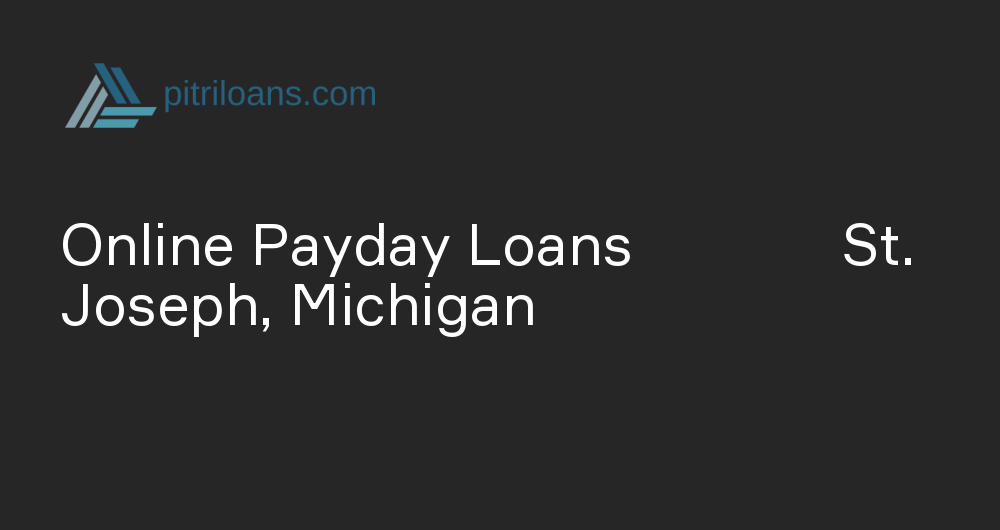 Online Payday Loans in St. Joseph, Michigan