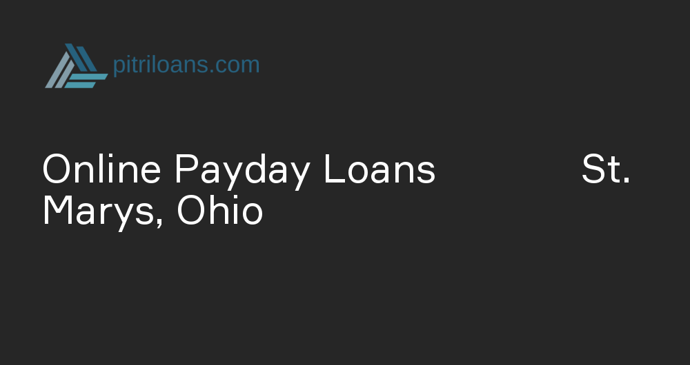 Online Payday Loans in St. Marys, Ohio