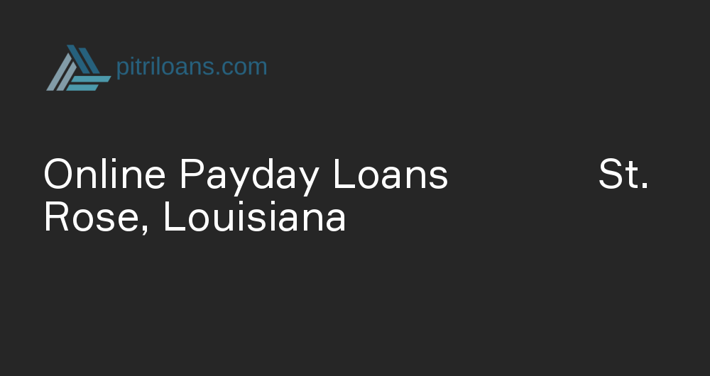 Online Payday Loans in St. Rose, Louisiana