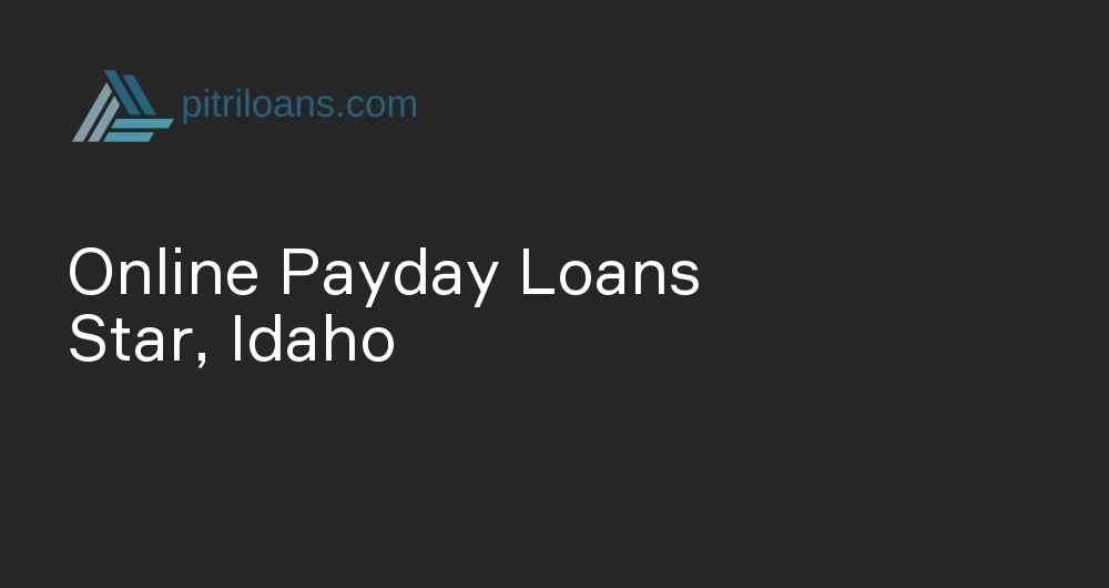 Online Payday Loans in Star, Idaho