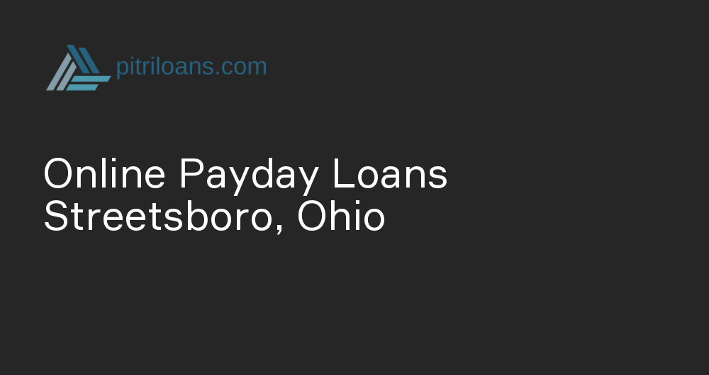 Online Payday Loans in Streetsboro, Ohio