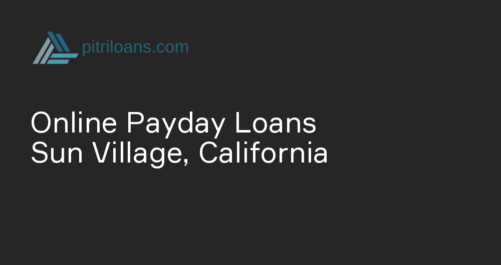 Online Payday Loans in Sun Village, California