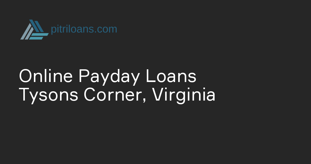 Online Payday Loans in Tysons Corner, Virginia