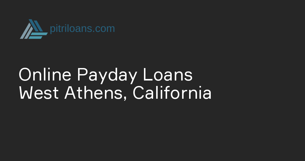 Online Payday Loans in West Athens, California