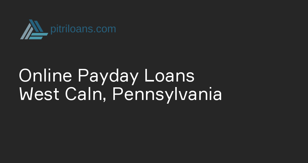 Online Payday Loans in West Caln, Pennsylvania