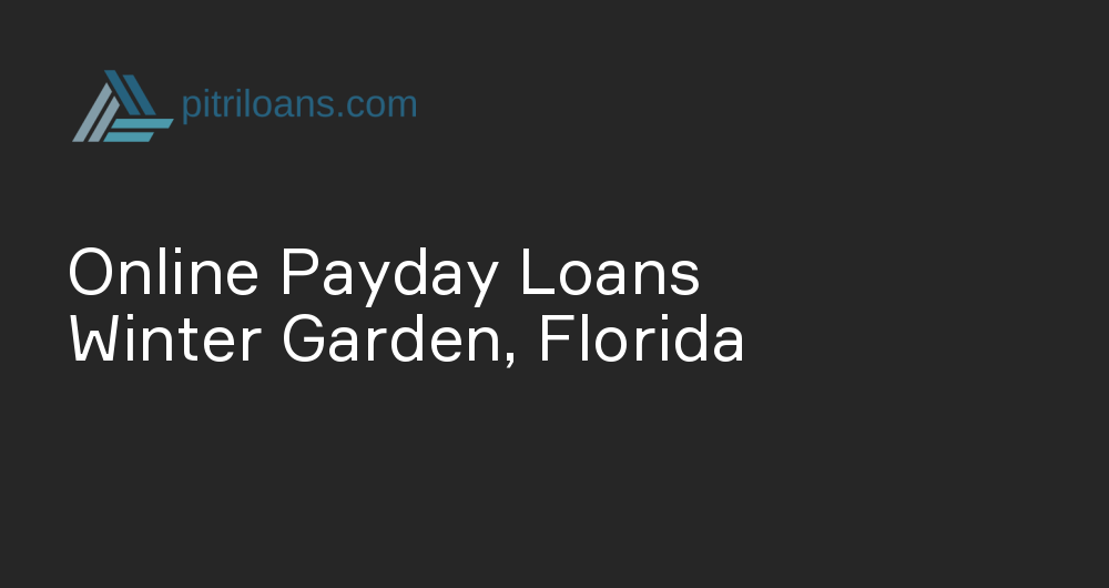 Online Payday Loans in Winter Garden, Florida