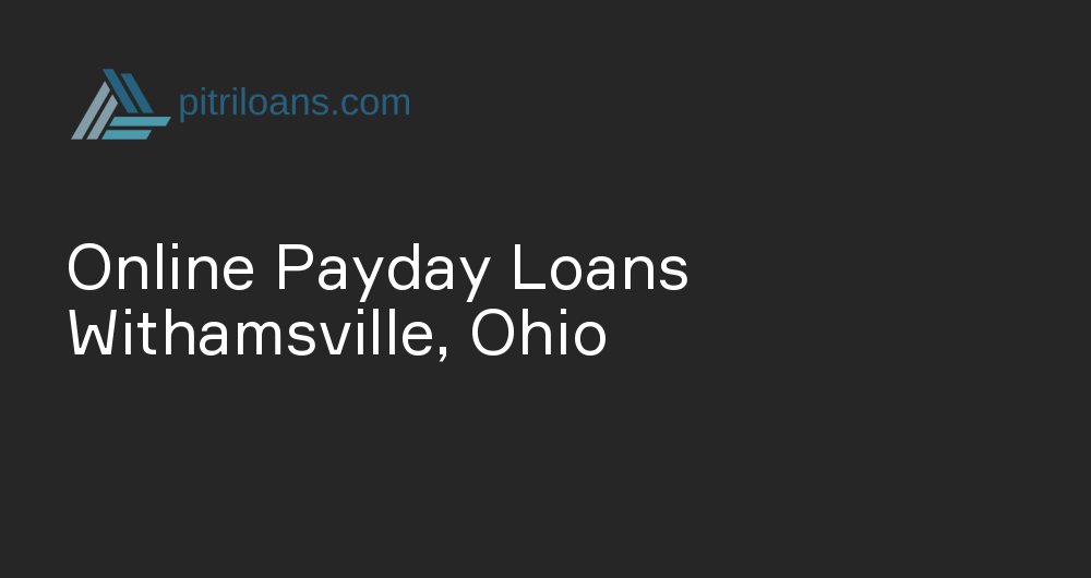 Online Payday Loans in Withamsville, Ohio