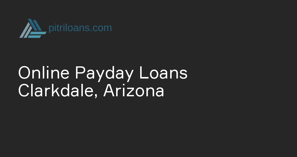 Online Payday Loans in Clarkdale, Arizona