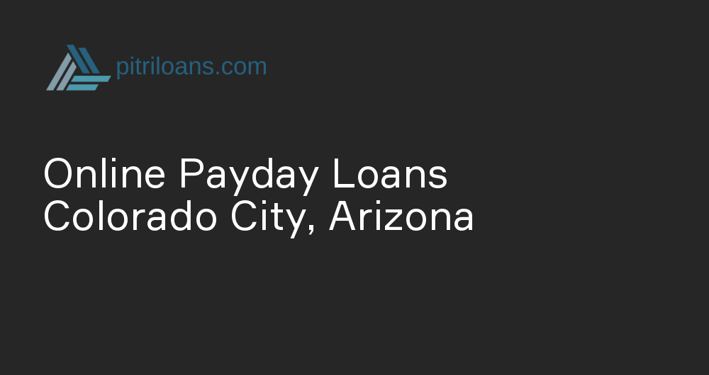 Online Payday Loans in Colorado City, Arizona