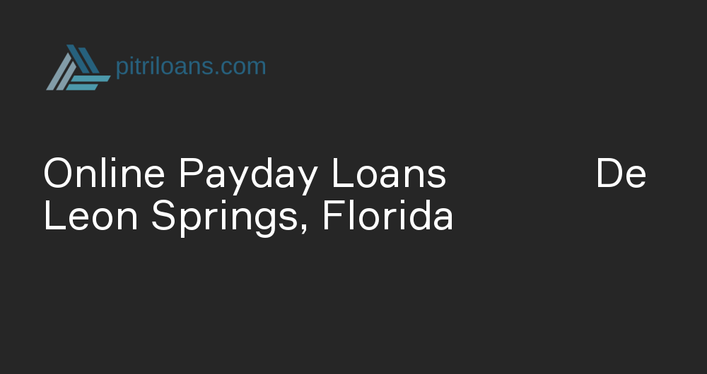 Online Payday Loans in De Leon Springs, Florida