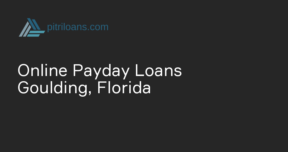 Online Payday Loans in Goulding, Florida