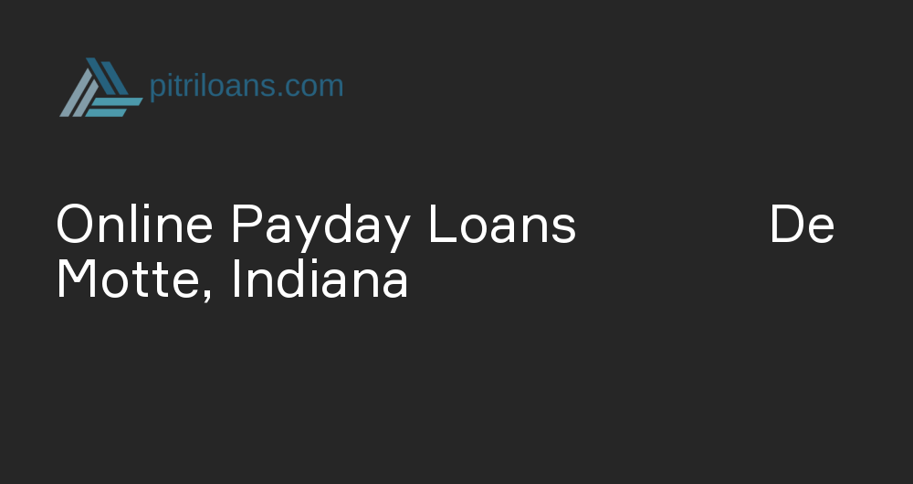 Online Payday Loans in De Motte, Indiana