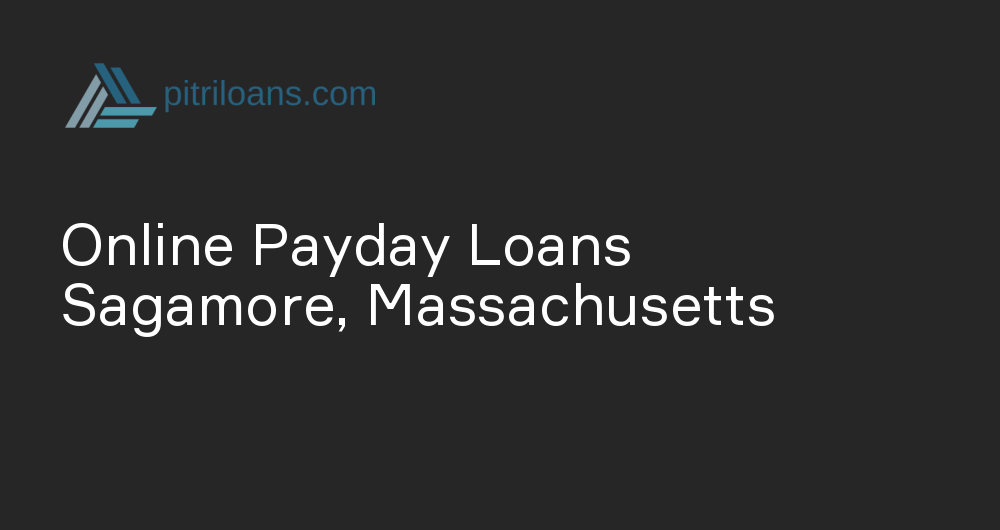 Online Payday Loans in Sagamore, Massachusetts