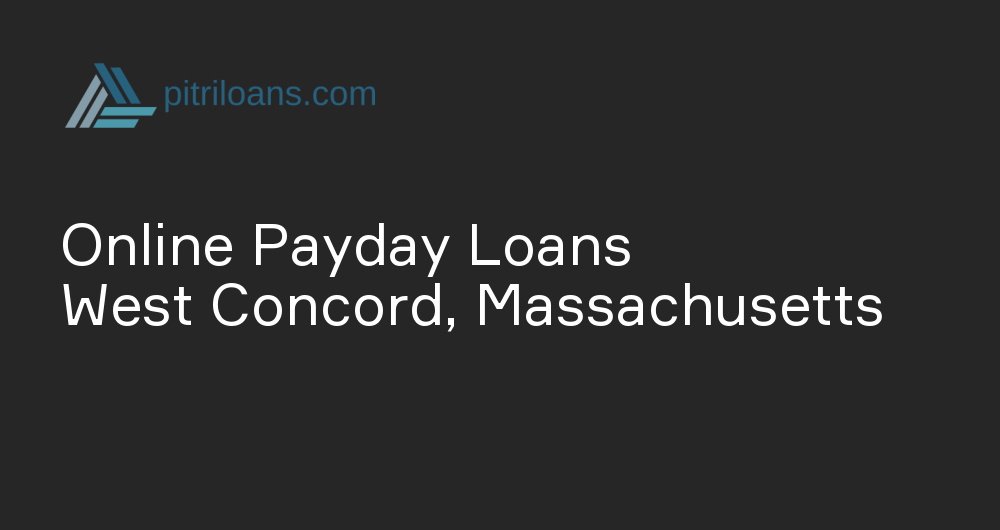 Online Payday Loans in West Concord, Massachusetts