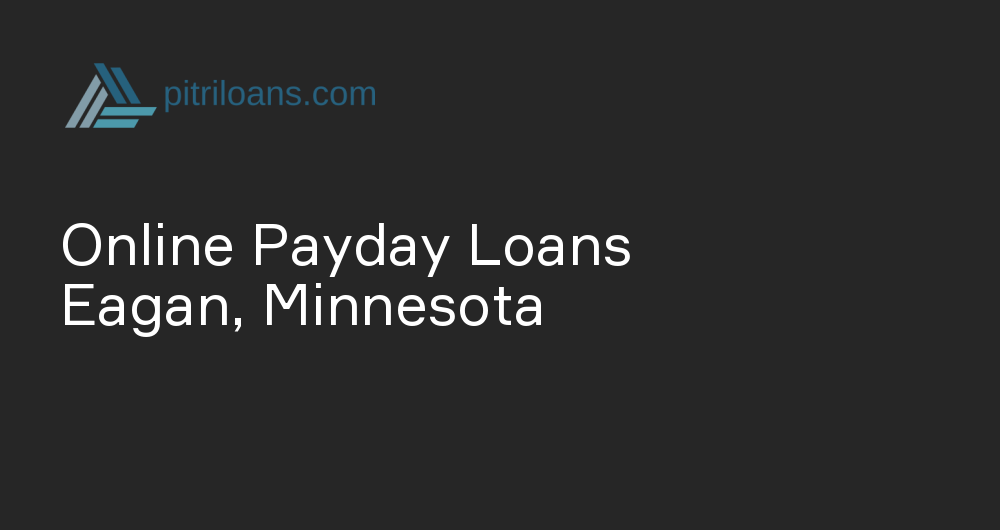 Online Payday Loans in Eagan, Minnesota