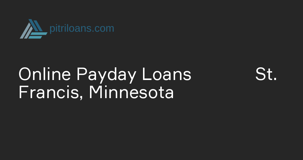 Online Payday Loans in St. Francis, Minnesota