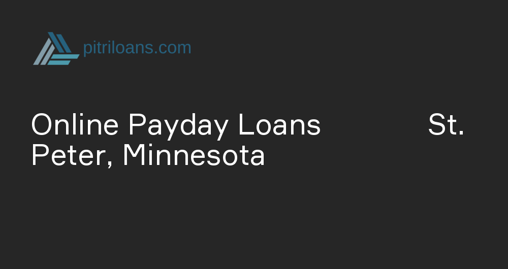 Online Payday Loans in St. Peter, Minnesota