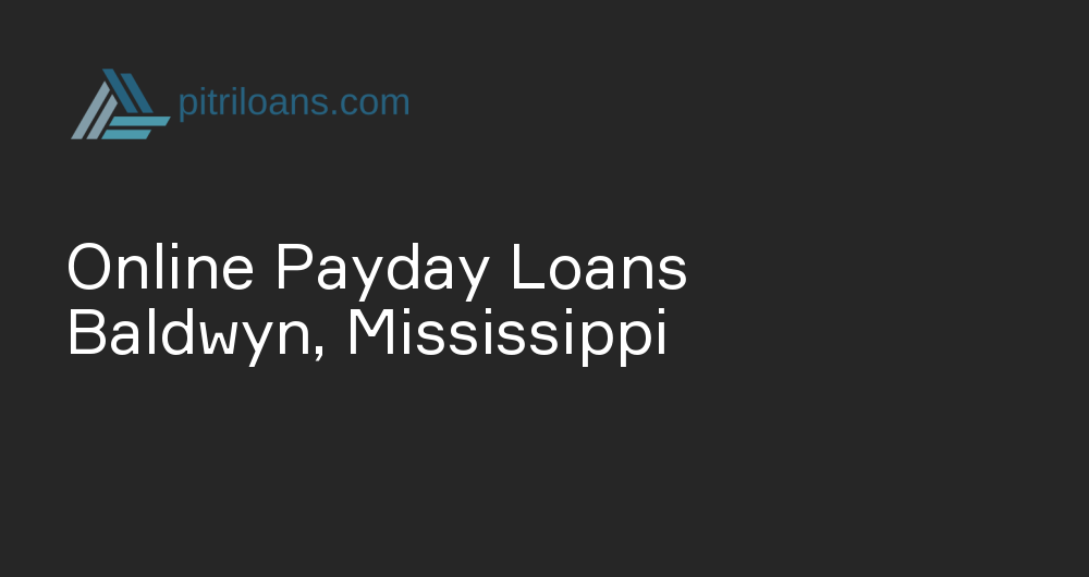 Online Payday Loans in Baldwyn, Mississippi