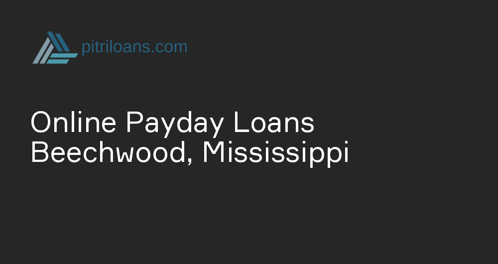 Online Payday Loans in Beechwood, Mississippi