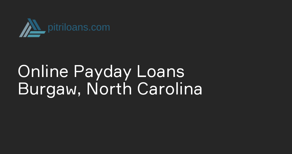 Online Payday Loans in Burgaw, North Carolina