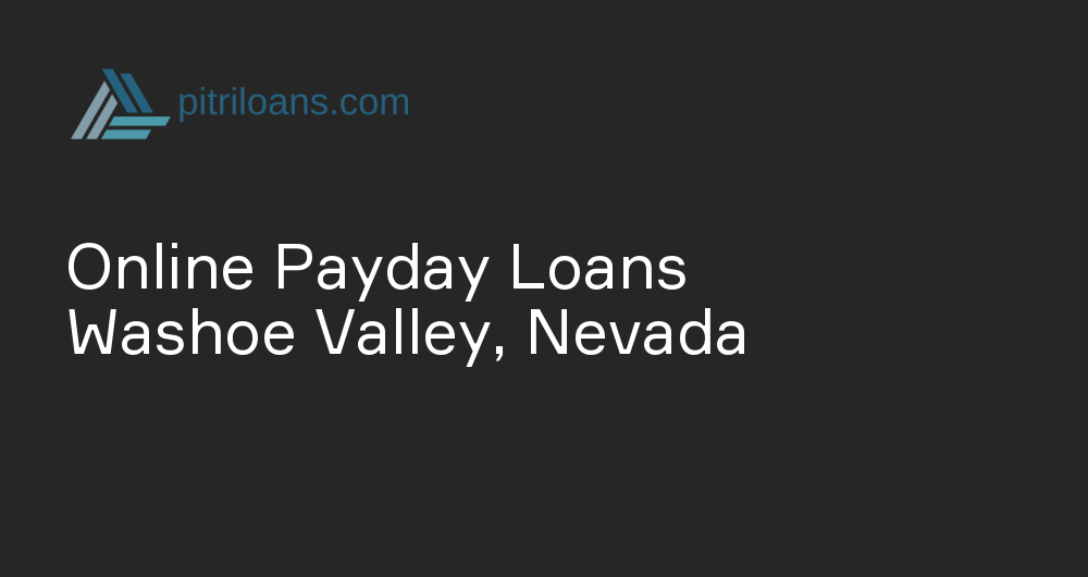 Online Payday Loans in Washoe Valley, Nevada