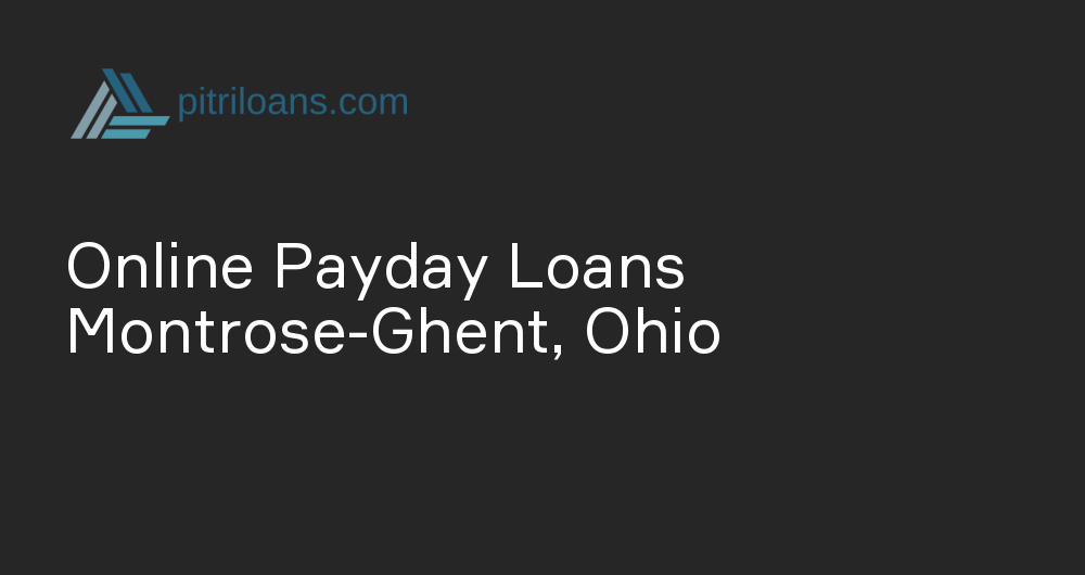 Online Payday Loans in Montrose-Ghent, Ohio
