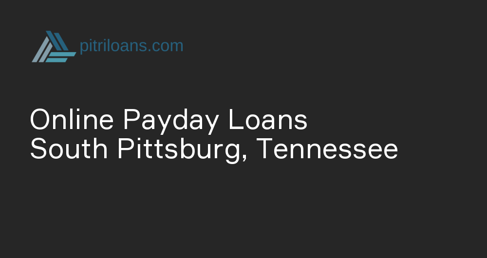 Online Payday Loans in South Pittsburg, Tennessee