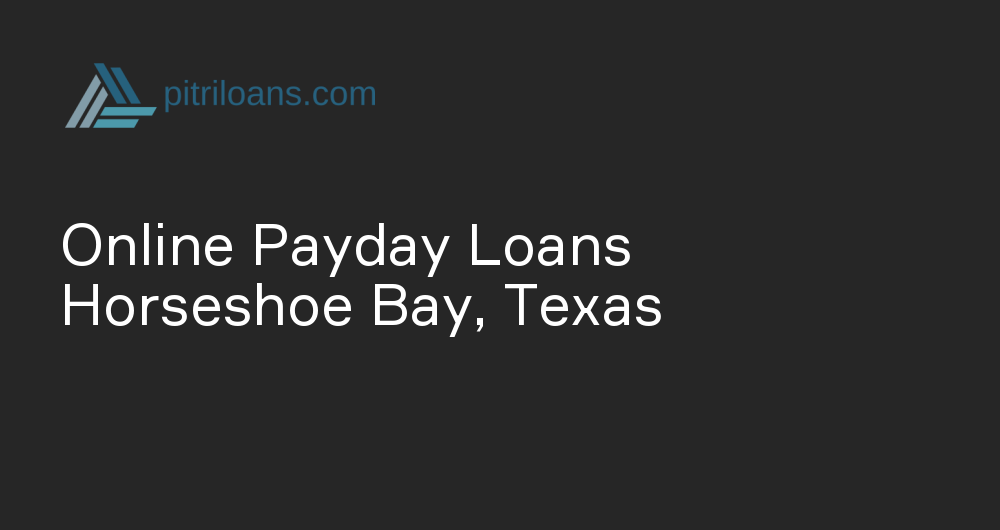 Online Payday Loans in Horseshoe Bay, Texas