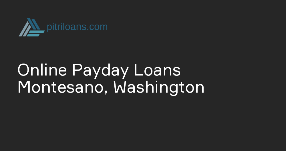 Online Payday Loans in Montesano, Washington