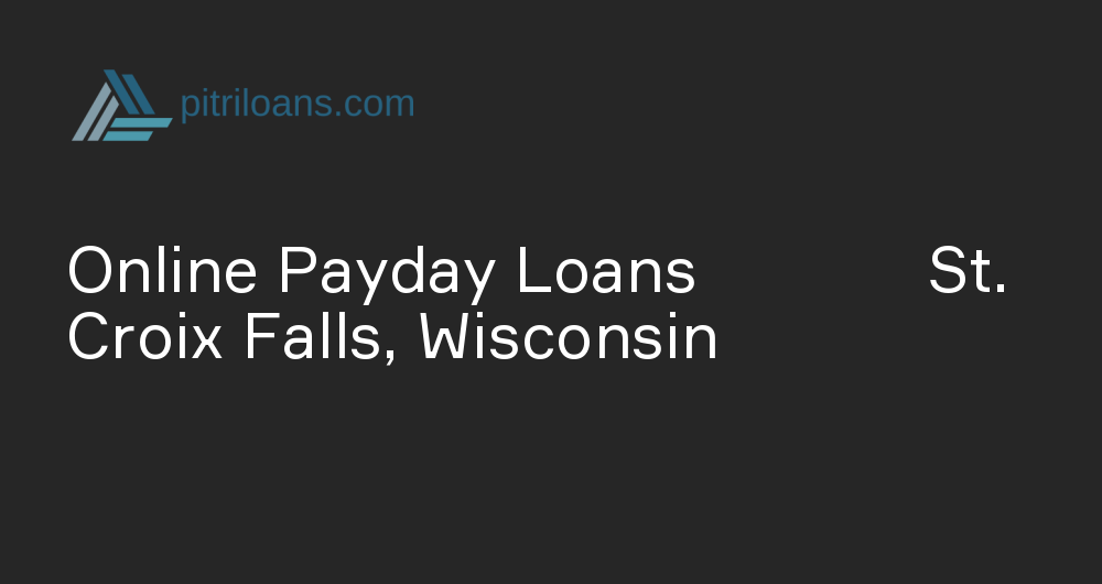 Online Payday Loans in St. Croix Falls, Wisconsin