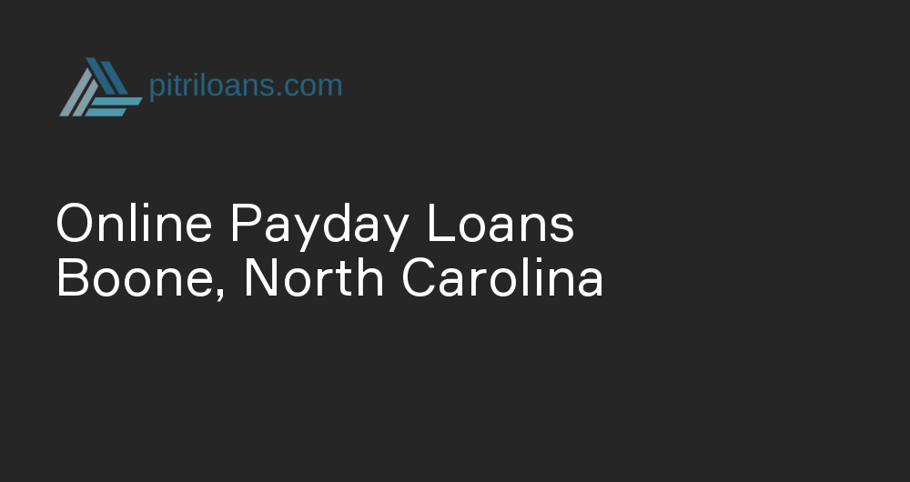 Online Payday Loans in Boone, North Carolina