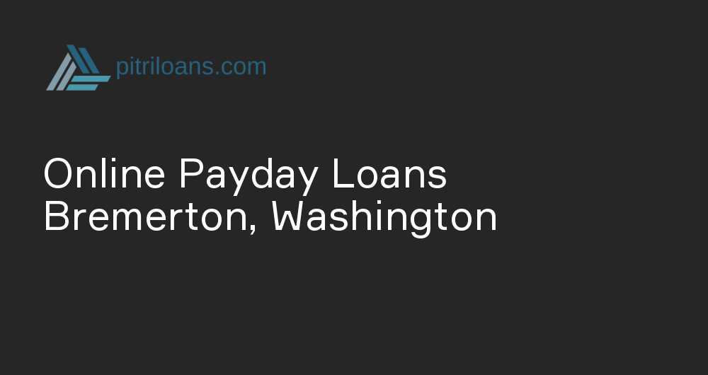Online Payday Loans in Bremerton, Washington