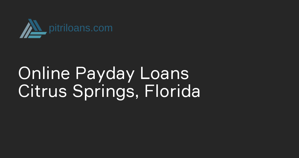 Online Payday Loans in Citrus Springs, Florida