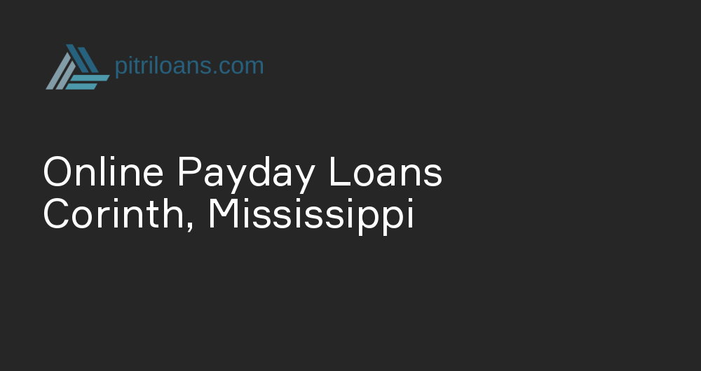 Online Payday Loans in Corinth, Mississippi