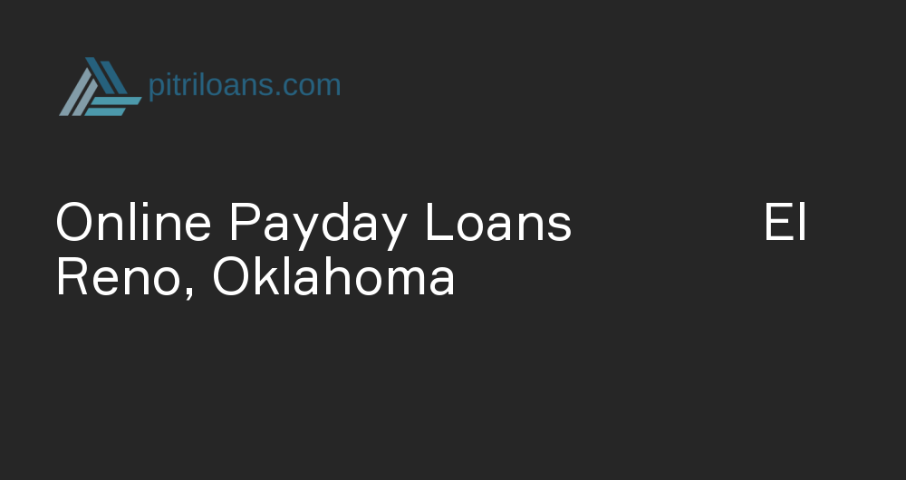 Online Payday Loans in El Reno, Oklahoma