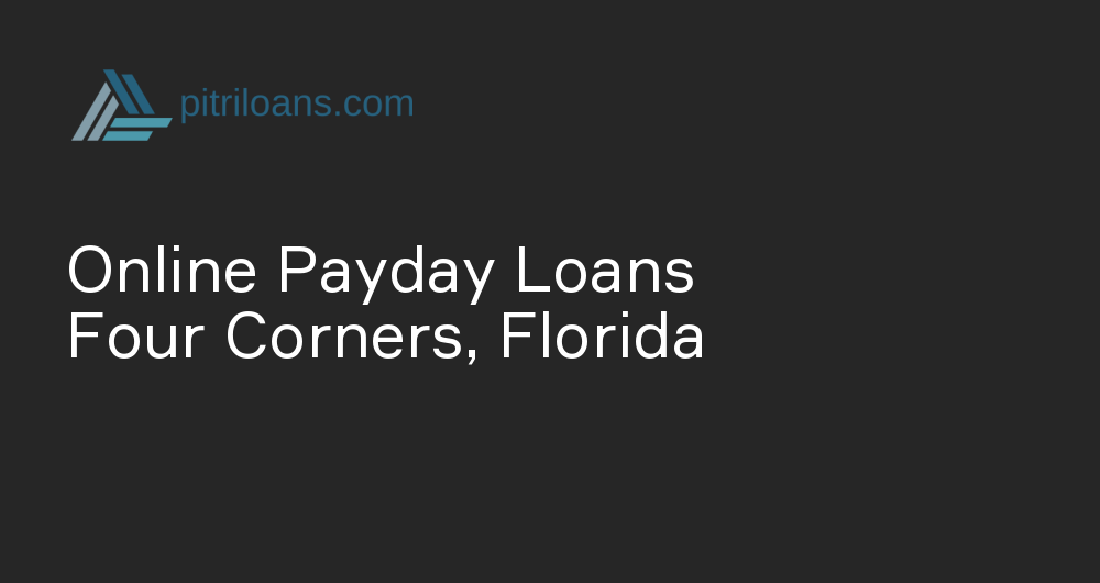 Online Payday Loans in Four Corners, Florida