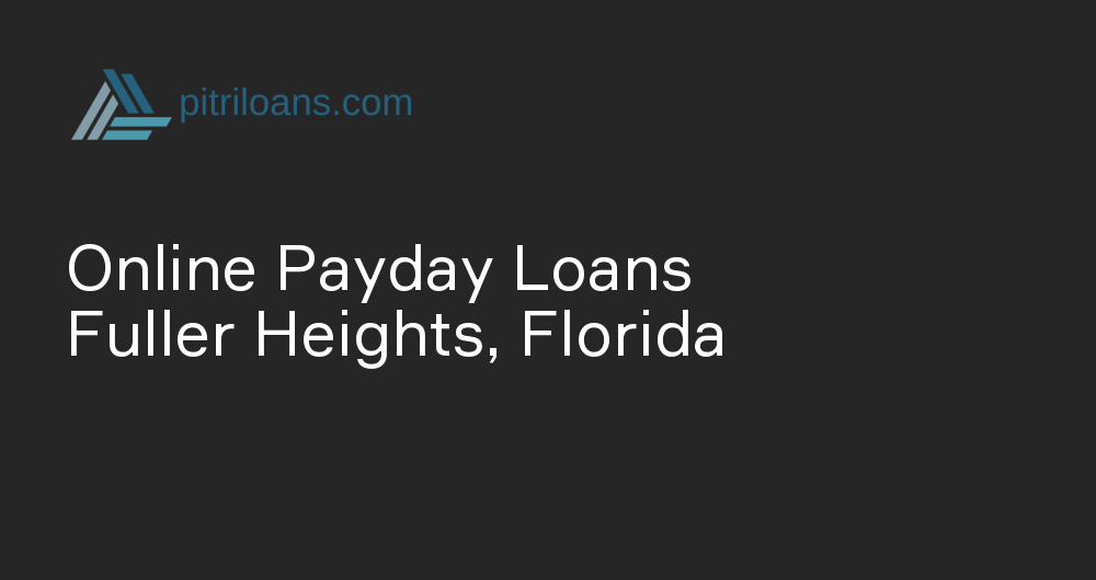 Online Payday Loans in Fuller Heights, Florida